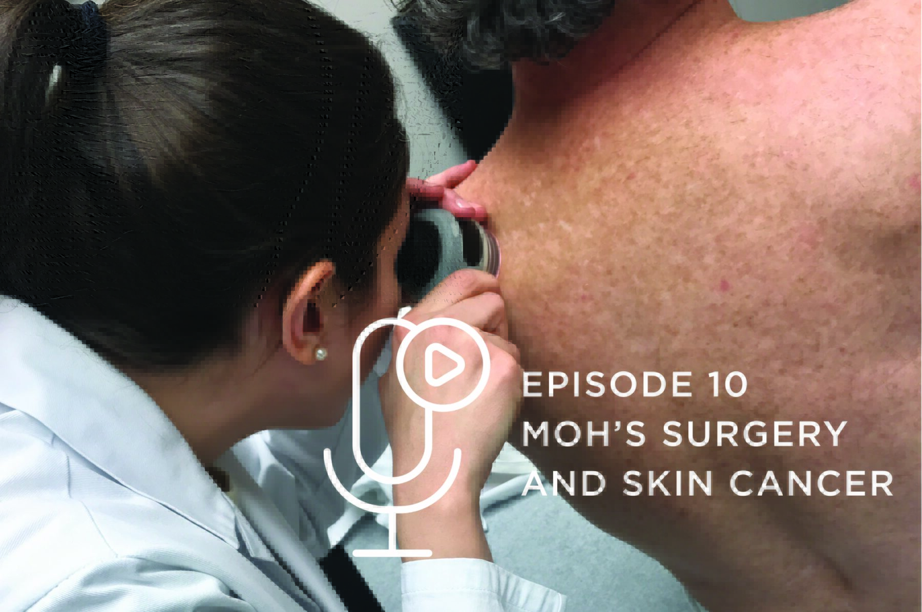 pod 10 Moh's surgery and skin cancer-01