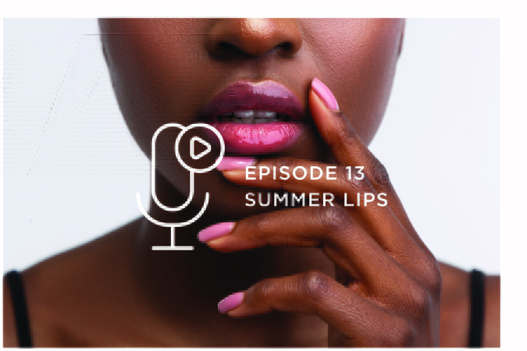 pod 13 summer lips web